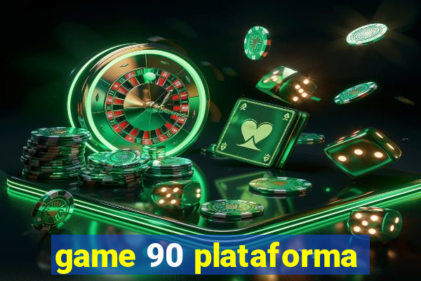 game 90 plataforma